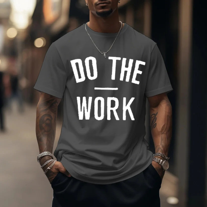 Unisex Loose "Do The Work" Motivational Printed T-shirt
