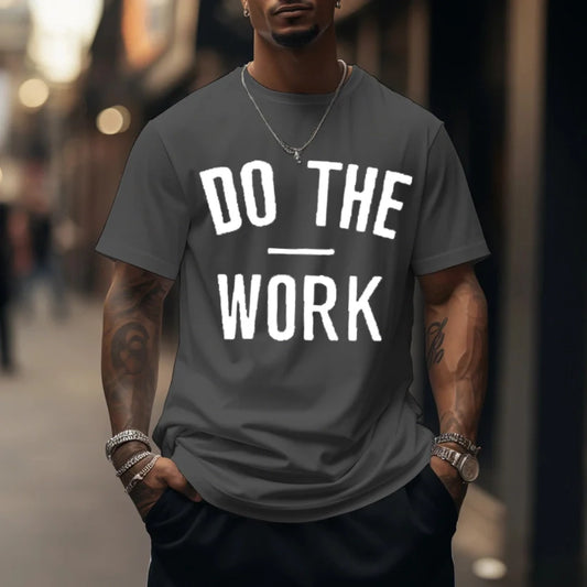 Unisex Loose "Do The Work" Motivational Printed T-shirt